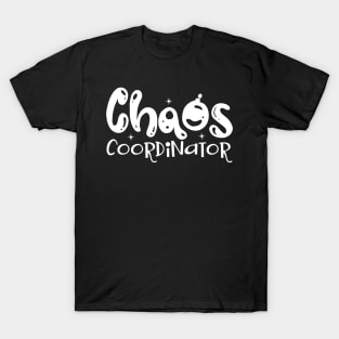 Chaos Coordinator Mothers Day Gift T-Shirt